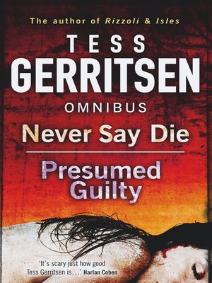 Never Say Die / Presumed Guilty - ebook